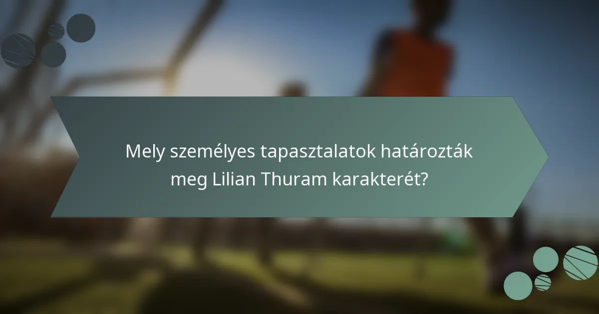 Mely személyes tapasztalatok határozták meg Lilian Thuram karakterét?